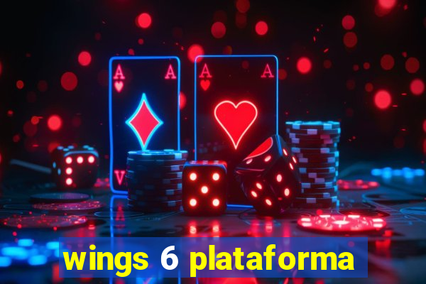 wings 6 plataforma